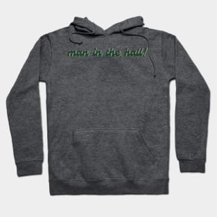 Man in the hall! Franciscan university retro lettering Hoodie